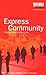 Express Community: Bringing Social Action To Life : A Resource-Full Guide For Group Leaders