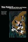 The Patient As Victim And Vector: Ethics and Infectious Disease