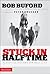 Stuck in Halftime by Bob Buford