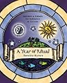A Year of Ritual: Sabbats & Esbats for Solitaries & Covens