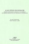 On Romans: Propositions from the Epistle to the Romans & Unfinished Commentary on the Epistles to the Romans