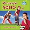 Mi Cuerpo Sano (My Healthy Body) (Mi Mundo (My World)) (Spanish Edition)