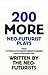200 More Neo-Futurist Plays...