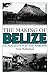 The Making of Belize by Anne Sutherland