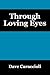 Through Loving Eyes by Dave Caraccioli