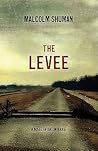 The Levee: A Nove...