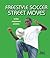 Freestyle Soccer Street Moves: Tricks, Stepovers, Passes