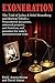 Exoneration: The Trial of Julius and Ethel Rosenberg and Morton Sobell Prosecutorial Deceptions, Suborned Perjuries, Anti-Semitism,