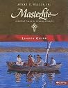 MasterLife - Leader Guide: A Biblical Process for Growing Disciples MasterLife - Leader Guide: A Biblical Process for Growing Disciples