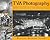 TVA Photography: Thirty Years of Life in the Tennessee Valley