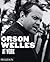 Orson Welles at Work by Cahiers du Cinema
