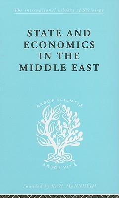 State and Economics in the Middle East (International Library of Sociology)