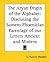 The Aryan Origin of the Alphabet: Disclosing the Sumero Phoenician Parentage of our Letters Ancient and Modern