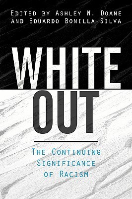 White Out: The Continuing Significance of Racism (Paperback)