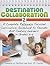 Destination Collaboration 2: A Complete Reference Focused Curriculum Guidebook to Educate 21st Century Learners in Grades 3-5