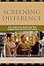 Screening Difference: How Hollywood's Blockbuster Films Imagine Race, Ethnicity, and Culture