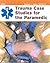 Trauma Case Studies for the...