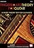 Mel Bay Fingerboard Theory for Guitar A Music Theory Text for Guitarists