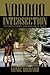 Voodoo Intersection: Poverty, Crime and Disease in Haiti