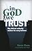 In God We Trust: Why Biblical authority matters for every believer