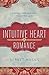 The Intuitive Heart of Romance by Servet Hasan