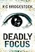 Deadly Focus by R.C. Bridgestock