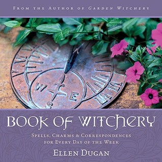 Book of Witchery: Spells, Charms & Correspondences for Every Day of the Week (Paperback)