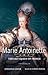 Marie Antoinette: The Last Queen of France