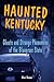 Haunted Kentucky (Haunted S...