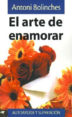 El Arte De Enamorar (French Edition)