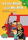 A Fire Drill With Mr. Dill by Susan Blackaby