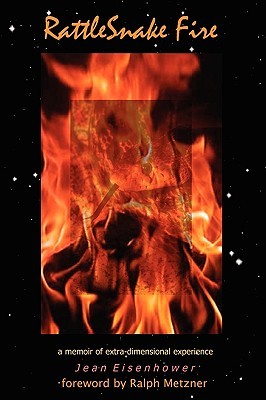 Rattlesnake Fire: A Memoir of Extra-dimensional Experience (Paperback)