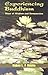 Experiencing Buddhism: Ways...