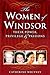 The Women of Windsor by Catherine Whitney