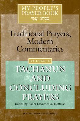 My People's Prayer Book, Vol. 6: Tachanun and Concluding Prayers (Hardcover)