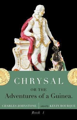 Chrysal, or, The Adventures of a Guinea, Book I (Paperback)