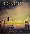 London: A City Revealed