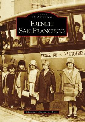 French San Francisco (Images of America: California)