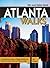 Atlanta Walks: A Comprehensive Guide to Walking, Running, And Bicycling the Area’s Scenic and Historic Locales