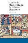 Studies in Medieval and Renaissance Literature by C.S. Lewis