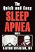 The Quick and Easy Sleep Apnea Book