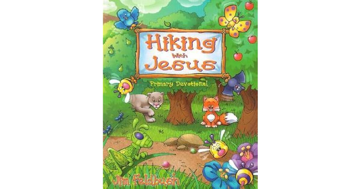 Hiking with Jesus by Jim Feldbush