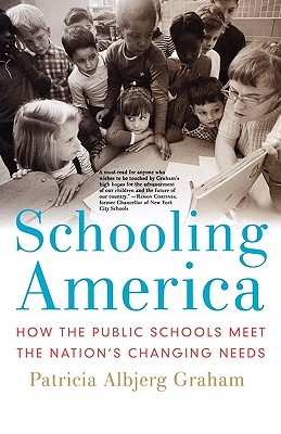Schooling America: How the Public Schools Meet the Nation's Changing Needs (Institutions of American Democracy)