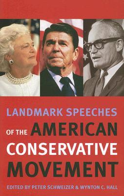 Landmark Speeches of the American Conservative Movement (Landmark Speeches: A Book Series)