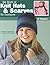 Big Book of Knit Hats & Scarves for Everyone (Leisure Arts #4484)