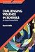 Challenging Violence In Schools: An Issue of Masculinities