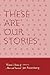 These Are Our Stories: Wome...