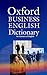 Oxford Business English Dictionary