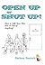 Open Up Or Shut Up! How To ...