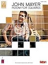 John Mayer: Room for Squares Songbook | Guitar TAB Sheet Music Collection from Play It Like It Is Series | Complete Album Transcriptions with Lyrics and Chords | Rock Pop Guitar Book